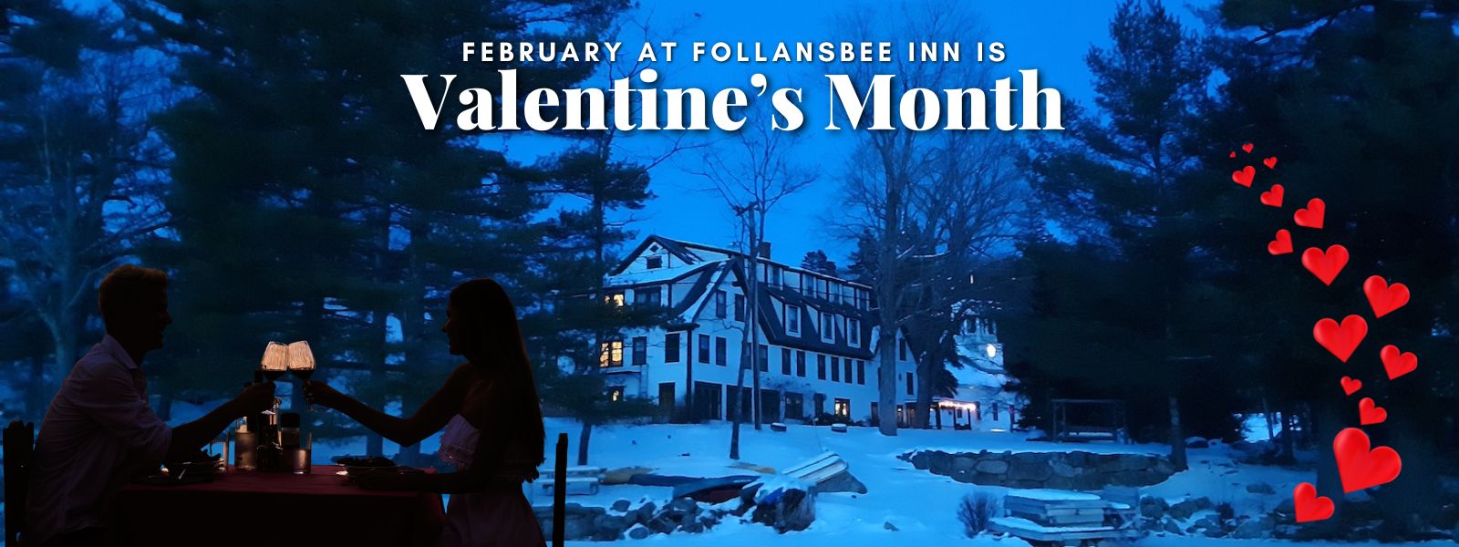 Valentine's Month at Follansbee Inn